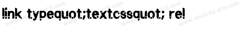 link typequot;textcssquot; relquot;styleshe字体转换